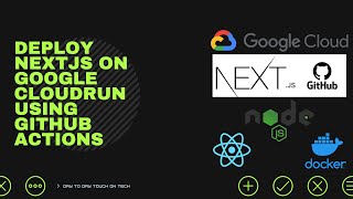 Deploying NextJS to Google CloudRun using Github Actions