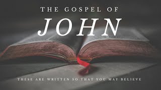 The Gospel of John: Ch 3 - You Must Be Born Again