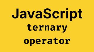 JavaScript Ternary Operator 🔥 Explained Simply (? :) - JavaScript Course 2026