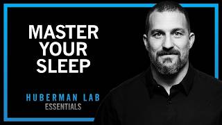 Master Your Sleep & Be More Alert When Awake | Huberman Lab Essentials