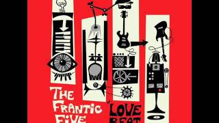 The Frantic Five: \