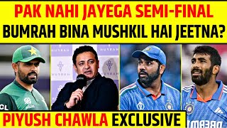 PIYUSH CHAWLA EXCLUSIVE: NO PAKISTAN IN TOP 4 OF CT 2025, BUMRAH BINA NAHI JEET PAAYEGA INDIA?