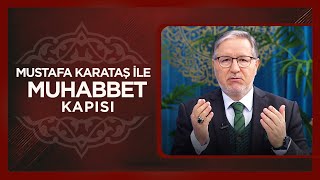 Prof. Dr. Mustafa Karataş ile Muhabbet Kapısı | 6 Şubat 2025