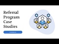 What You Can Learn From the Referral Program Case Studies