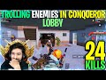 LoLzZz TROLLING CONQUEROR PLAYERS IN PUBG MOBILE | 24 KILLS HIGHLIGHTS