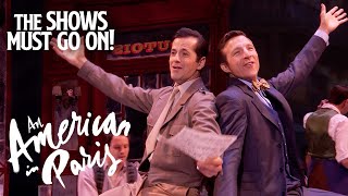 'I Got Rhythm' & ''S Wonderful' Stage Performance | An American in Paris | The Shows Must Go On!