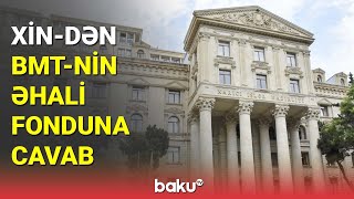 XİN-dən BMT-nin Əhali Fonduna cavab - BAKU TV