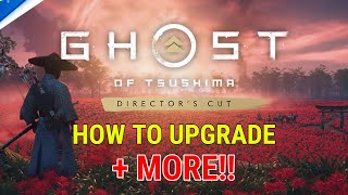 Ghost Of Tsushima Directors Cut DETAILS! - Everything You Need To Know + How To Upgrade