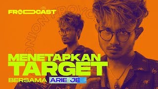 ANAK MUDA NGGAK PUNYA TUJUAN? BERSAMA ARIE JE | FRODCAST 3