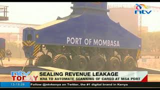 KRA to automate scanning of cargo at Mombasa port