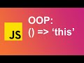 5. Arrow Functions & 'this' | Object-Oriented Programming in JavaScript