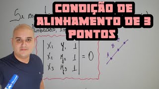 Geometria analítica - Condição de alinhamento de três pontos