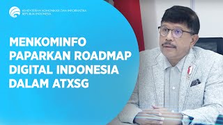 Menkominfo Paparkan Roadmap Digital Indonesia dalam ATxSG