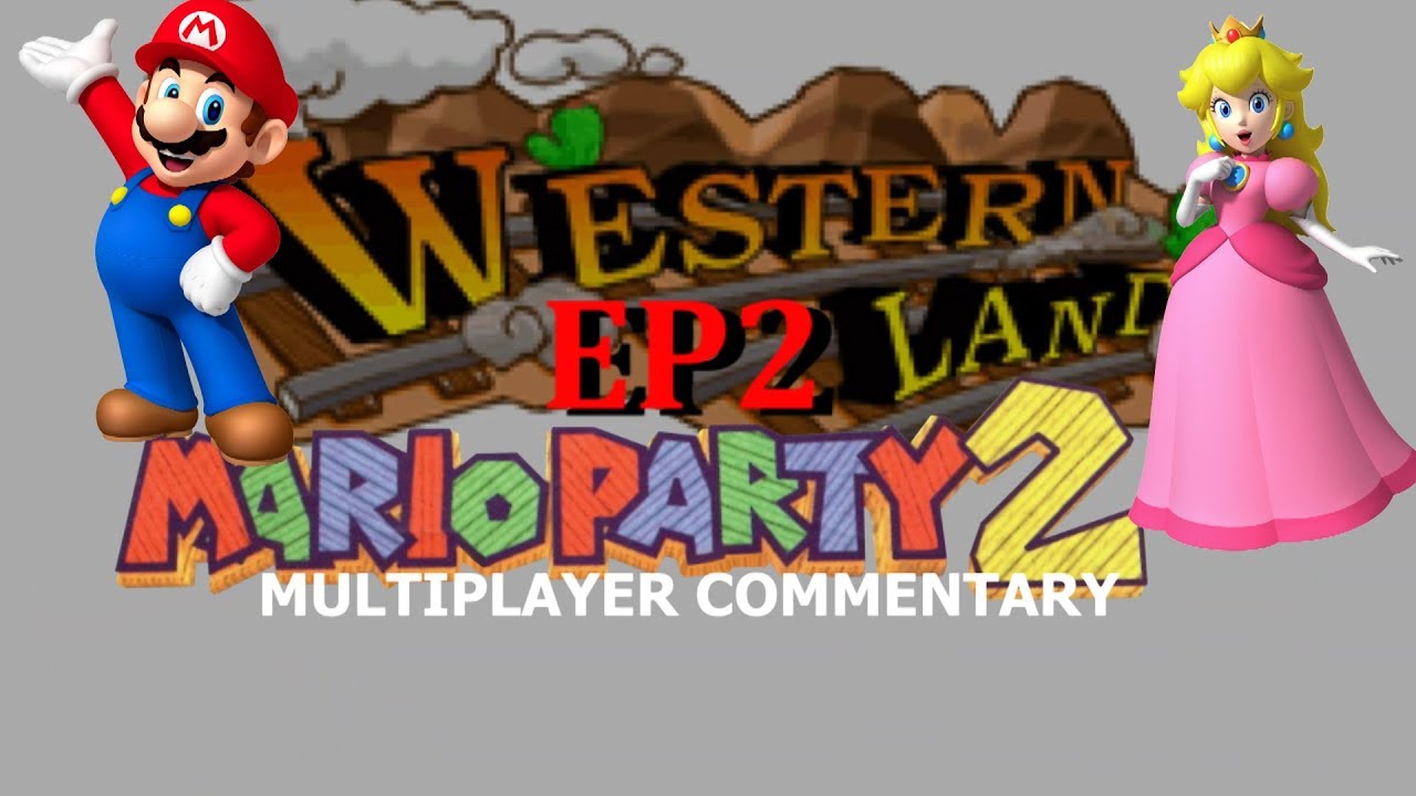 Mario Party 2 Multiplayer Commentary [Western Land - Part 2] - YouTube