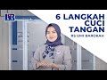 6 Langkah Cuci Tangan | Handwash Steps | Hand Hygiene