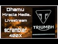 Dhamu Miracle Media was Livestream | Scrambler 400X