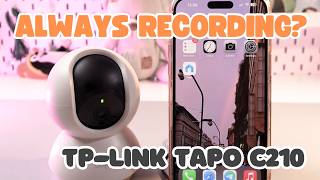 Can TP-Link Tapo C210 Record All Time? | You Should Know!