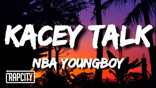YoungBoy Never Broke Again - Kacey talk (Lyrics)