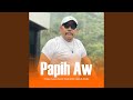 Papih Aw