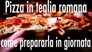 pizza in teglia romana con lievitazione veloce, in giornata----------------------cucina#conme