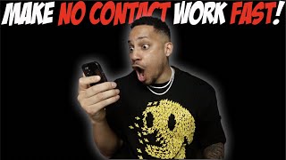 Make No Contact Work FASTER!