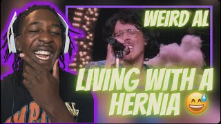 FIRST TIME HEARING 'Weird Al' Yankovic - Living with a Hernia'