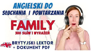 Family / Rodzina - poznaj te 300 słów i wyrażeń w 35 minut z BRYTYJSKIM LEKTOREM