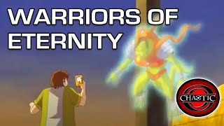 Chaotic | Season 2 | Episode 22 | Warriors of Eternity | Gregory Abbey | Clay Adams | John Delaney