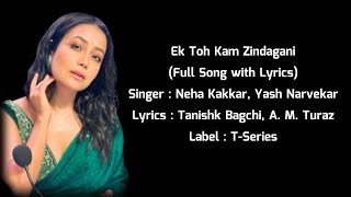 Neha Kakkar : Ek Toh Kum Zindagani Full Song (Lyrics) | Marjaavaan | Nora Fatehi | Tanishk B, Yash N