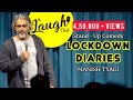 Lockdown Diaries - Stand up Comedy by Manish Tyagi