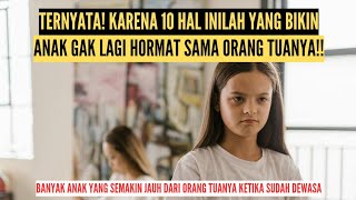 10 Sebab Kenapa Anak Gak Mau Menghormati Orang Tuanya Lagi