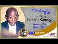 Celebration of life -  PATRICK KUNG'U KAMUYU