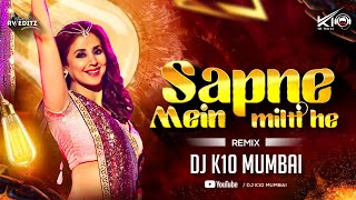 Sapne Mein Milti Hain | 2022 Remix | DJ K10 Mumbai