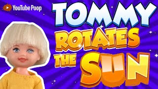 {YTP} Tommy Rotates the Earth