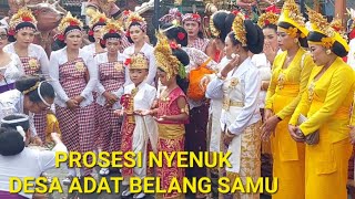 Prosesi Nyenuk |Peed Nyenuk, Karya Agung Ngenteg Linggih,Pura Pucak Sari,Belang Samu,Singapadu Kaler