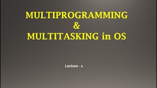 Multiprogramming & Multitasking Working Process in OS with Example & Differences | Lect-2 in Tamil