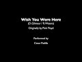 Pink Floyd - Wish You Were Here (cover by Cesar Padilla)