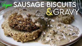 Vegan Sausage Biscuits & Gravy | The BEST breakfast comfort food!