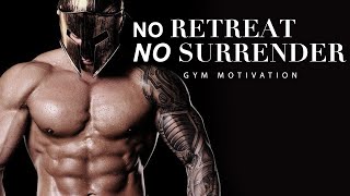 NO RETREAT NO SURRENDER - Best Gym Motivation Video EVER!