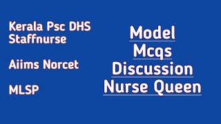 Model Questions AIIMS Norcet/Nurse Queen App Live Model/DHS Kerala PSc Staff Nurse/MLSp/Officer Nsg