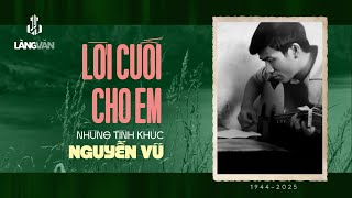 Lời Cuối Cho Em (Tuyển Tập) - Những Tình Khúc Nguyễn Vũ | Elvis Phương, Thanh Tuyền, Tuấn Vũ...