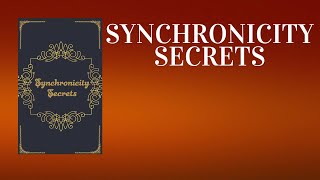 Synchronicity Secrets: The Secret Behind "What You Seek Is Seeking You