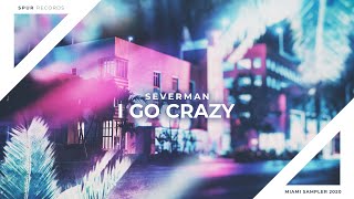 Severman - I Go Crazy (Extended Mix)