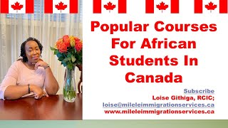 30 LEADING Courses With High Study Permit Approvals (For AFRICAN Students) In Canada