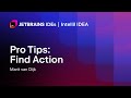 IntelliJ IDEA Pro Tips: Find Action