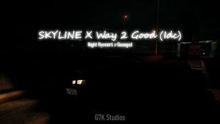 Way 2 Good(Idc) (Night Runners Prologue x Dazegxd)