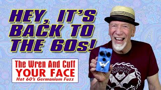 Getting groovy with a Wren and Cuff 60s fuzz