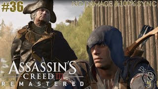 ASSASSIN'S CREED Ⅲ REMASTERED - #36 Sequence 10.5・DLC ベネディクト・アーノルドミッション（100% Sync \u0026 No Damage）