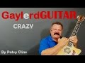 CRAZY by Willie Nelson  (How to Play) yes, Patsy Cline does a great version