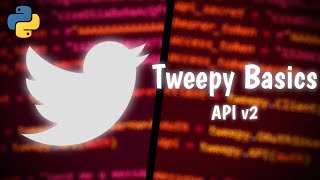 Beginner Tweepy Tutorial with Python [Tweet, Retweet, Timeline, More]